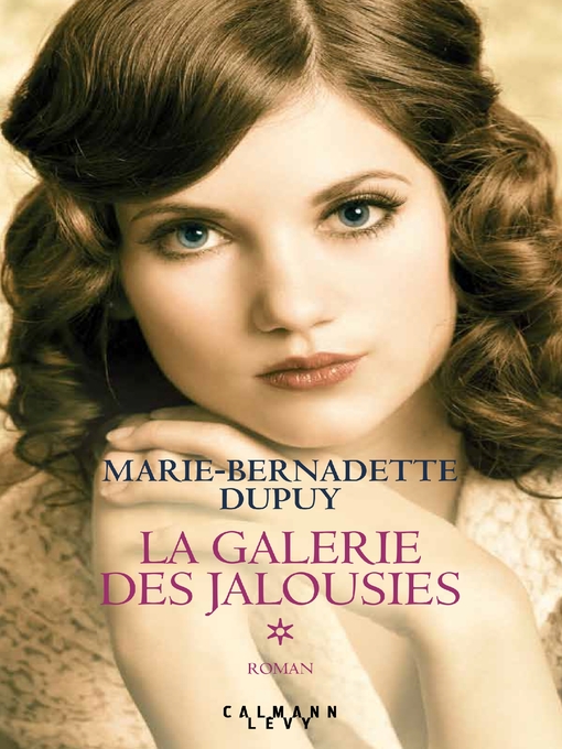 Title details for La Galerie des jalousies T1 by Marie-Bernadette Dupuy - Available